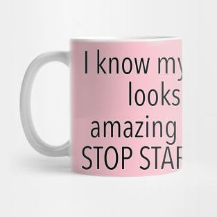 Don’t look at my ass t shirt / stop staring funny design Mug